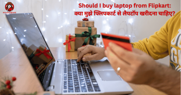 Should I buy laptop from Flipkart: