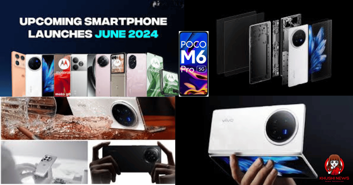 Top smartphones Upcoming & launching Date in June, 2024 in